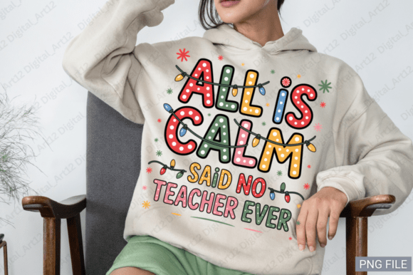 All is Calm Said No Teacher Ever PNG