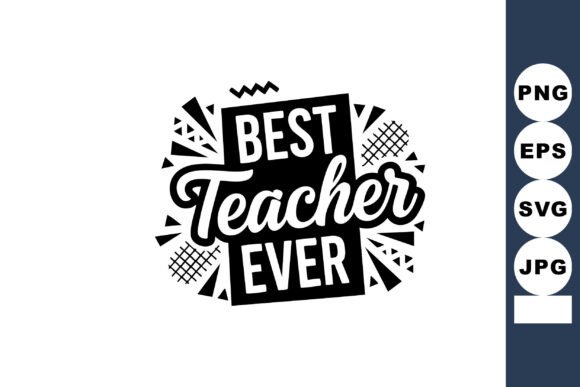 Best Teacher Ever: A Motivational Embroidery Design