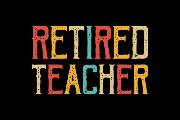 Retired Teacher T-shirt Design Review